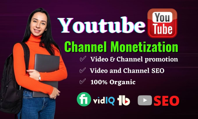 Youtube SEO and video promotion for fast monetization